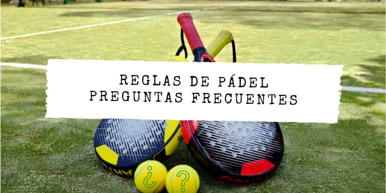 Preguntas frecuentes del reglamento de pádel: 6 dudas resueltas