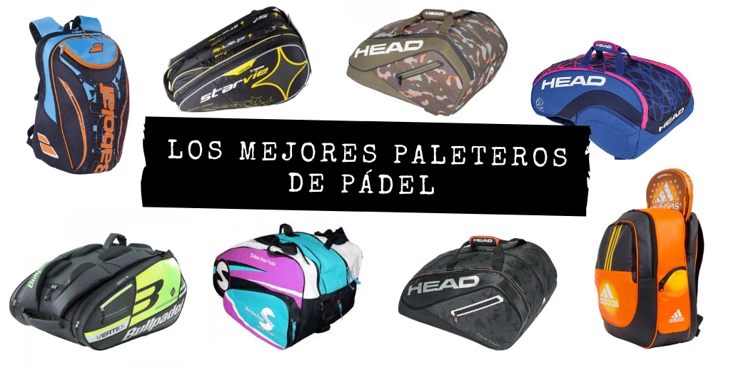 Los mejores paleteros de pádel: cómo elegir