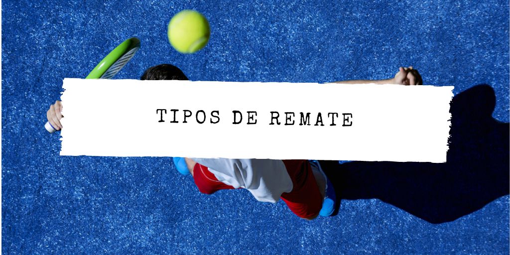 Tipos de remate en el pádel